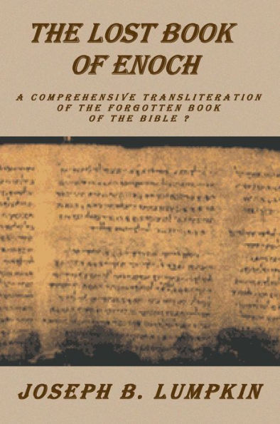 The Lost Book of Enoch: A comprehensive transliteration of the forgotten book of the Bible