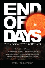 Title: End Of Days - The Apocalyptic Writings, Author: Joseph B. Lumpkin