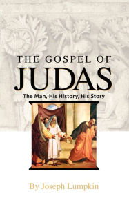 Title: The Gospel Of Judas, Author: Joseph B. Lumpkin