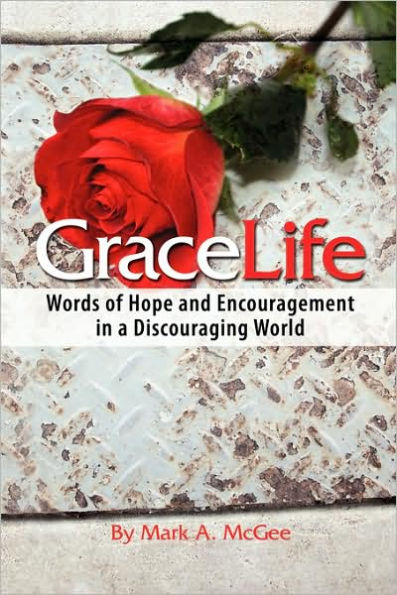 Gracelife: Words of Encouragement in a Discouraging World