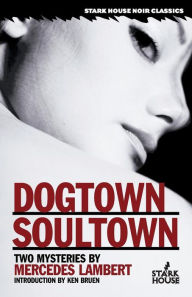 Title: Dogtown / Soultown, Author: Mercedes Lambert