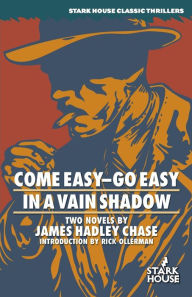Title: Come Easy-Go Easy / In a Vain Shadow, Author: James Hadley Chase