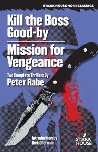 Title: Kill the Boss Good-by/Mission for Vengeance, Author: Peter Rabe