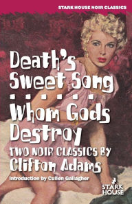Title: Death's Sweet Song / Whom Gods Destroy, Author: Clifton Adams