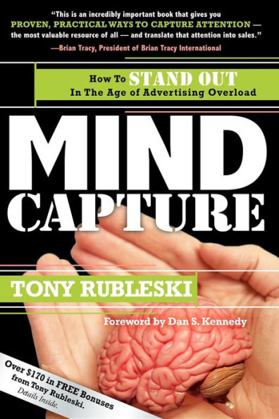 Mind Capture: How to Stand Out the Age of Advertising Overload