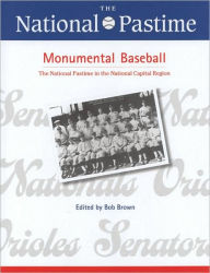 Title: The National Pastime, Monumental Baseball, 2009, Author: Society for American Baseball Research (SABR)