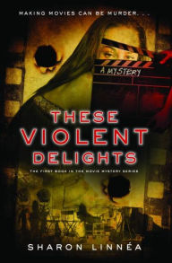 Title: These Violent Delights, Author: Sharon Linnea