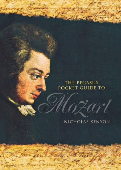 The Pegasus Pocket Guide to Mozart