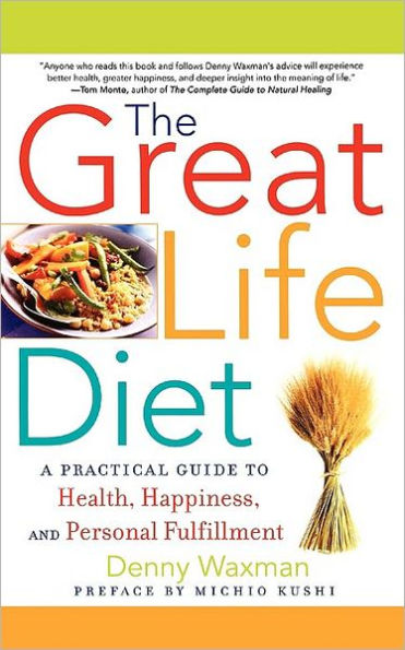 The Great Life Diet: A Practical Guide to Health, Happiness, and Personal Fulfillment