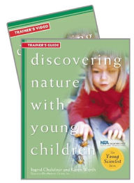 Title: Discovering Nature with Young Children Trainer's Guide w/DVD, Author: Ingrid Chalufour