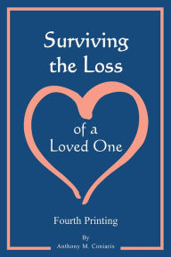 Title: Surviving the Loss of a Loved One, Author: Anthony M. Coniaris