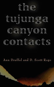 Title: THE TUJUNGA CANYON CONTACTS, Author: Ann Druffel