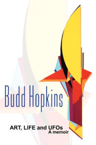 Title: ART, LIFE and UFOs, Author: Budd Hopkins