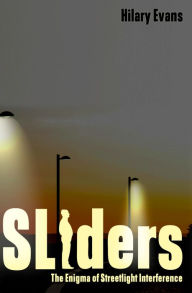 Title: SLIders: The Enigma of Streetlight Interference (SLI), Author: Hilary Evans