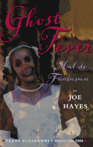 Title: Ghost Fever/Mal de Fantasma, Author: Joe Hayes