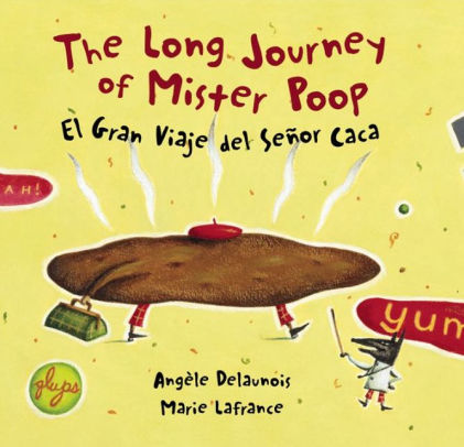 The Long Journey Of Mister Poop El Gran Viaje Del Senor Cacahardcover - 