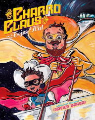 Title: Charro Claus and the Tejas Kid, Author: Xavier Garza