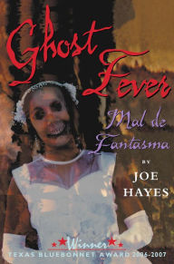 Title: Ghost Fever: Mal de Fantasma, Author: Joe Hayes