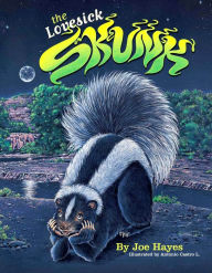 Title: The Lovesick Skunk, Author: Joe Hayes