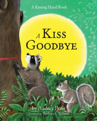 Title: A Kiss Goodbye, Author: Audrey Penn