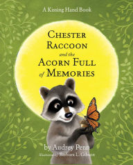 Title: Chester Raccoon and the Acorn Full of Memories, Author: Audrey Penn