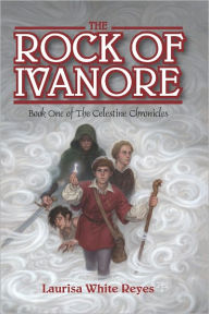 Title: The Rock of Ivanore, Author: Laurisa White Reyes