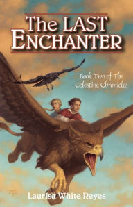 Title: The Last Enchanter, Author: Laurisa White Reyes