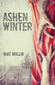 Title: Ashen Winter (Ashfall Series #2), Author: Mike Mullin
