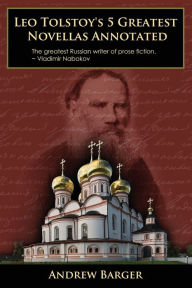 Title: Leo Tolstoy's 5 Greatest Novellas Annotated, Author: Leo Tolstoy