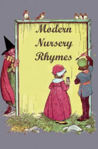 Title: Modern Nursery Rhymes, Author: William Roetzheim