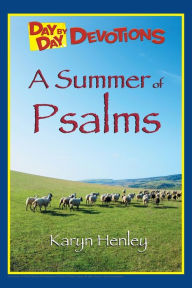 Title: A Summer of Psalms, Author: Karyn Henley