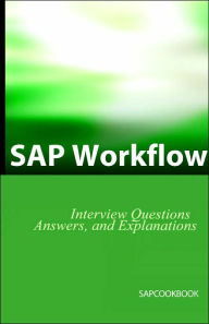 Title: SAP Workflow Interview Questions, Answers, and Explanations, Author: Jim Stewart