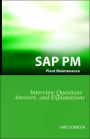 Sap Pm Interview Questions, Answers, And Explanations: Sap Plant Maintenance Certification Review