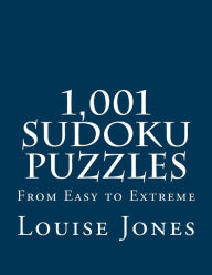 Title: 1,001 Sudoku Puzzles: From Easy to Extreme, Author: Louise Jones