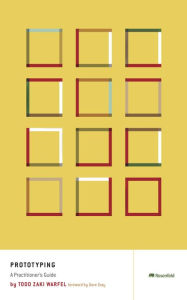 Title: Prototyping: A Practitioner's Guide, Author: Todd Zaki Warfel