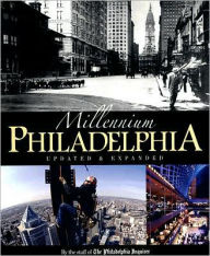 Title: Millennium Philadelphia Updated and Expanded, Author: Frank J Criado