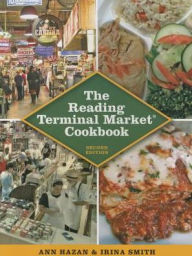 Title: The Reading Terminal Market Cookbook, Author: Ann and Smith Hazan