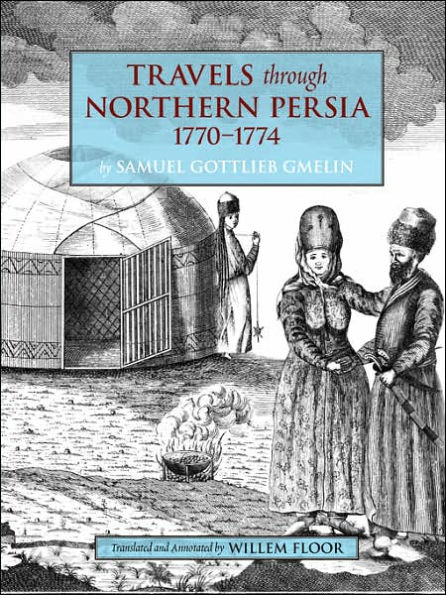 Travels Through Northern Persia: 1770-1774