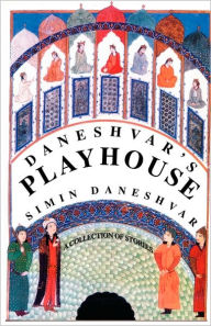 Title: Daneshvar's Playhouse, Author: Simin Daneshvar