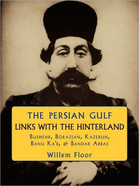 The Persian Gulf: Links with the Hinterland