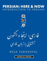 Title: Persian Here and Now: Introduction to Persian, Author: Reza Farokhfal
