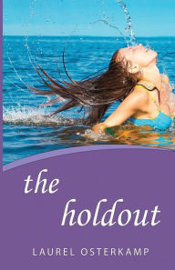 Title: The Holdout, Author: Laurel Osterkamp