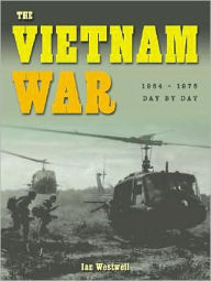 Title: The Vietnam War: 1964 - 1975, Author: Ian Westwell