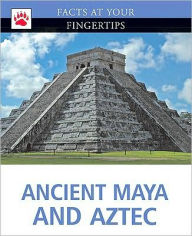 Title: Ancient Aztec and Maya, Author: Lindsey (EDT) Lowe