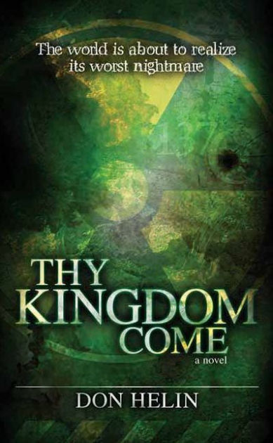 Thy Kingdom Come by Don Helin | NOOK Book (eBook) | Barnes & Noble®