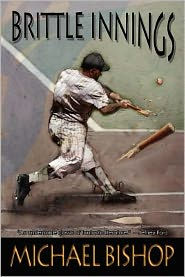 Title: Brittle Innings, Author: Michael Bishop MS MT (Ascp) Cls (Nca)