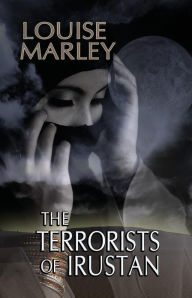 Title: The Terrorists of Irustan, Author: Louise Marley