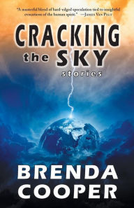 Title: Cracking the Sky, Author: Brenda Cooper