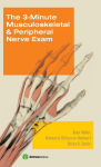 Alternative view 1 of The 3-Minute Musculoskeletal & Peripheral Nerve Exam / Edition 1