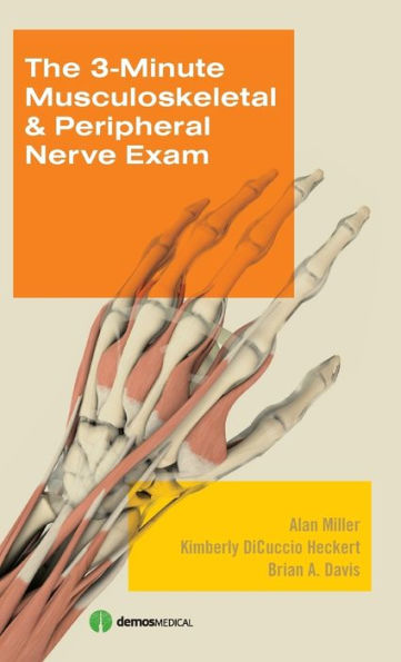 The 3-Minute Musculoskeletal & Peripheral Nerve Exam / Edition 1